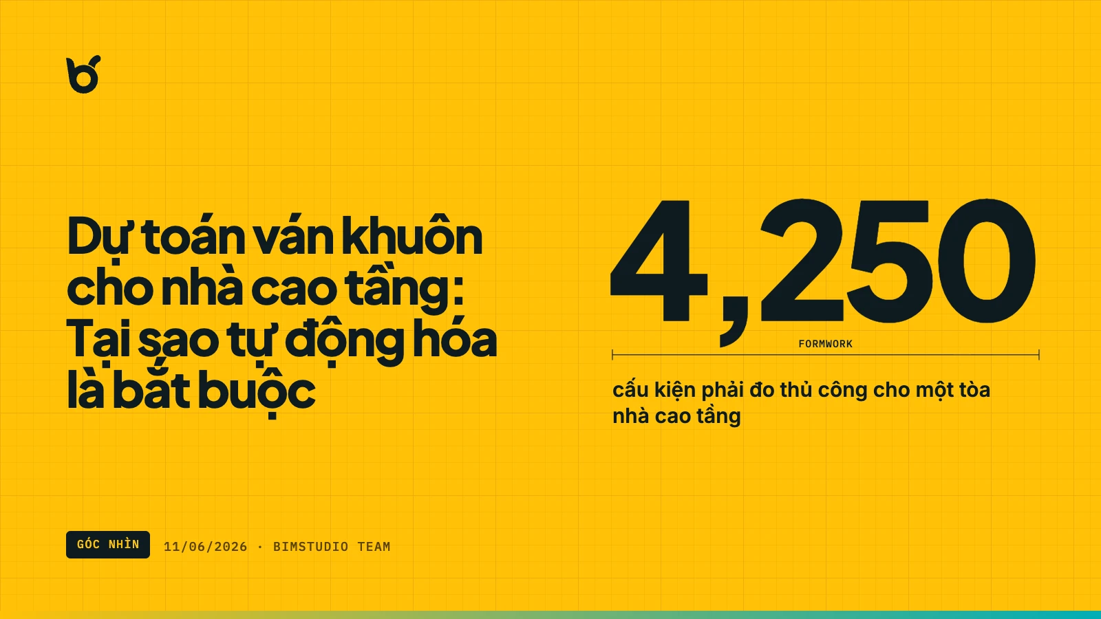 Dự toán ván khuôn cho nhà cao tầng: Tại sao tự động hóa là bắt buộc