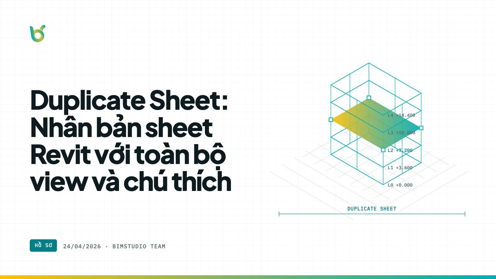 Duplicate Sheet: Nhân bản sheet Revit với toàn bộ view và chú thích